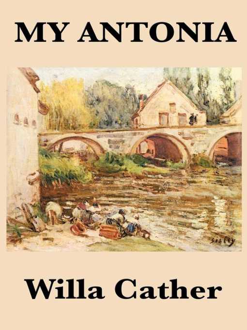 Title details for My Antonia by Willa Cather - Available